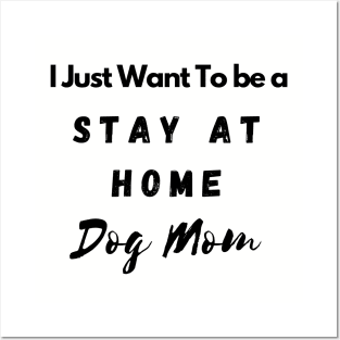 Stay at Home Dog mom Posters and Art